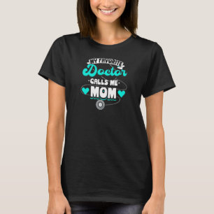 Camiseta Mulheres Meu Médico Favorito Me Chama Mãe Médica M