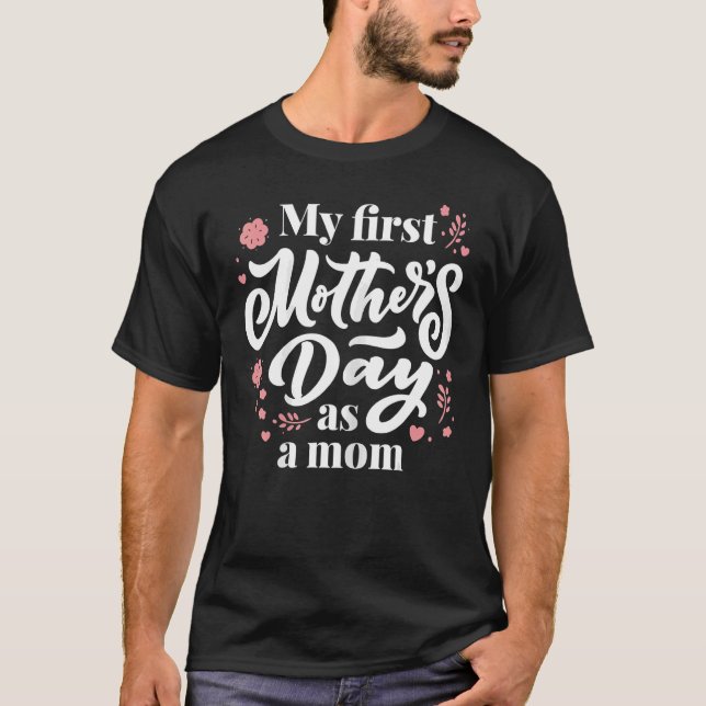 Camiseta Mulheres Meu Primeiro Dia de as mães Como Mãe Prim (Frente)