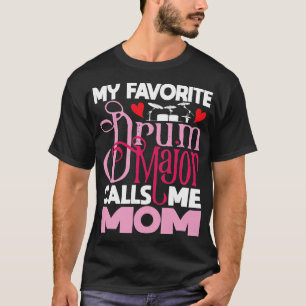 Camiseta Mulheres Meu Tambor Favorito Major Me Chama Mãe -