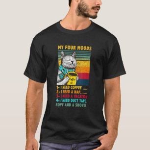 Camiseta Mulheres Meus Quatro Moods Preciso De Café Preciso