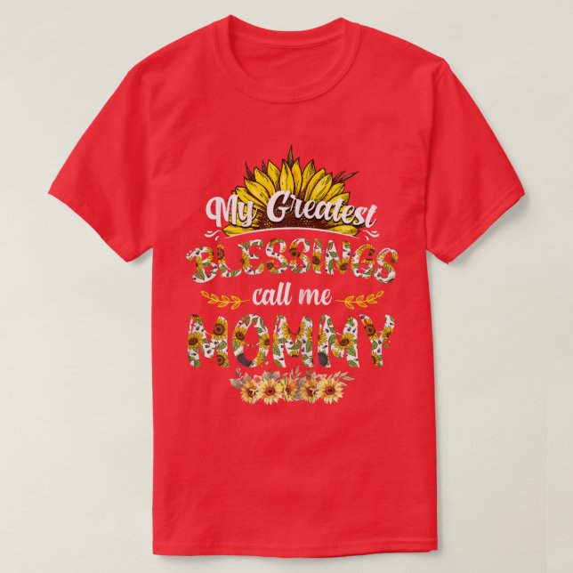 Camiseta Mulheres Minhas Maiores Bênçãos Me Chamam De Mamãe (Frente do Design)