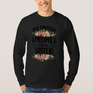 Camiseta Mulheres Minhas Pessoas Favoritas Me Chamam de Irm