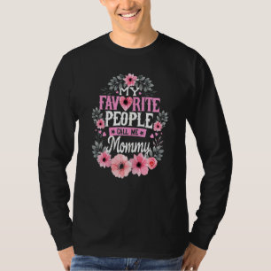 Camiseta Mulheres Minhas Pessoas Favoritas Me Chamam De Mam