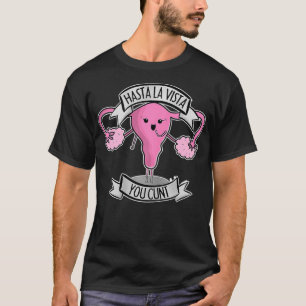 Camiseta Mulheres Mulheres Remoção Uteral Histerectomia Eng
