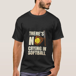 Camiseta Mulheres Não Choram Na Equipe Softball Fan Gir