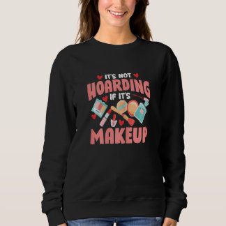 Camiseta Mulheres Não é Acumulação Se É Maquiagem Beleza Fa