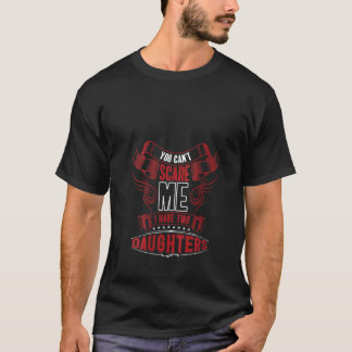 Camiseta Mulheres Não Podem Me Assustar Eu Tenho Duas Filha