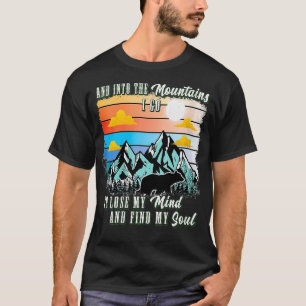 Camiseta Mulheres Nas Montanhas Eu Vou Ao Perder Da Minha M