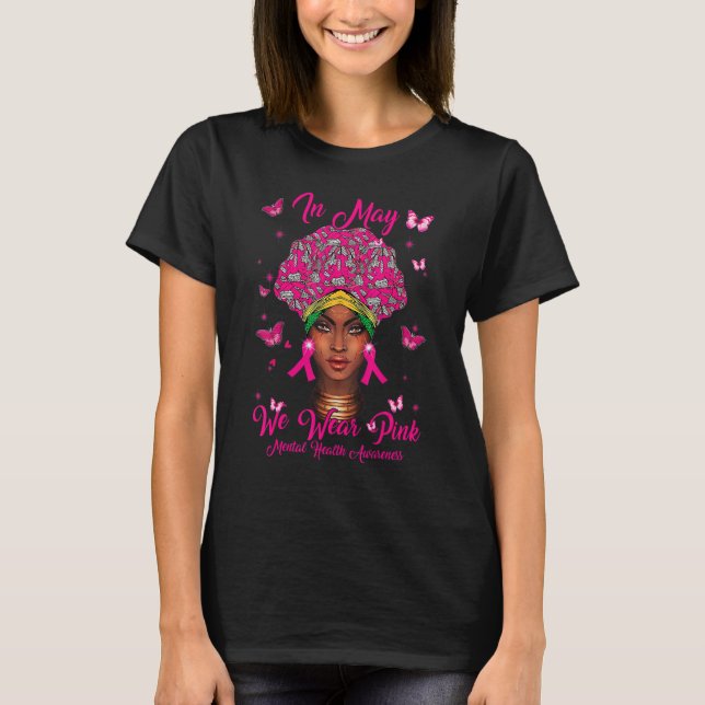 Camiseta Mulheres Negras Em Maio Vestimos Saúde Mental Rosa (Frente)