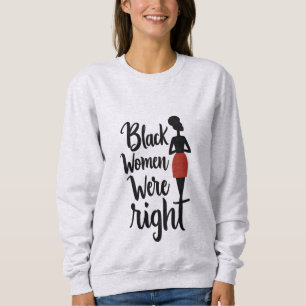 Camiseta Mulheres Negras Estavam Certas - Declaração Negosa