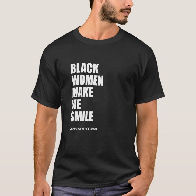 Camiseta Mulheres Negras Me Fazem Sorrir (Frente)