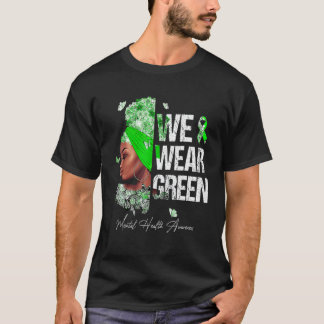 Camiseta Mulheres Negras Nós Usamos Verde Conscientização s