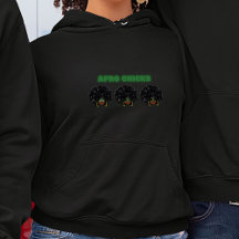 Mulheres Negras, Pintinhos Afro - Hoodie