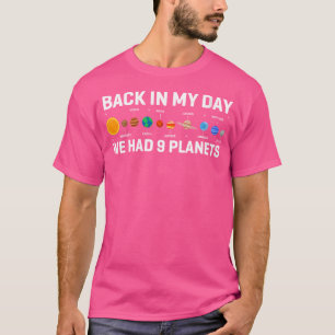 Camiseta Mulheres Nos Meus Dias Tínhamos 9 Planetas Plutão 