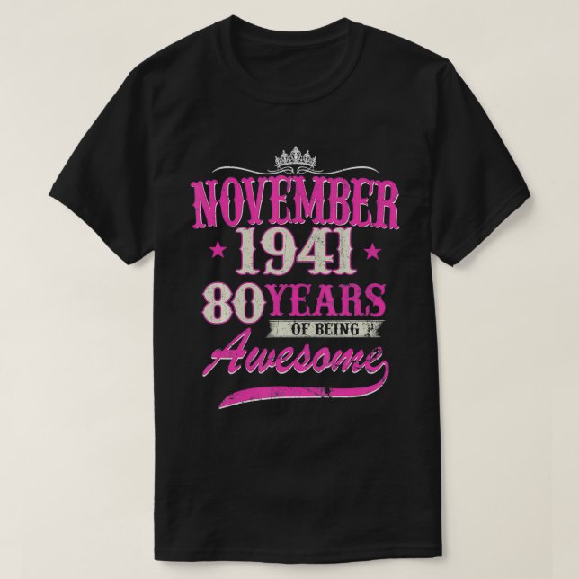 Camiseta Mulheres Novembro De 1941,80 Anos Sendo Incrível 8 (Frente do Design)