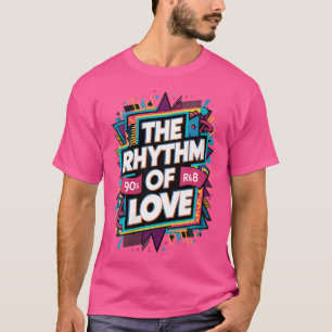 Camiseta Mulheres O Ritmo Do Amor 90S R-B