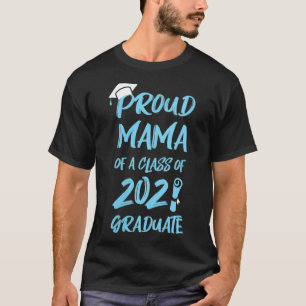 Camiseta Mulheres Orgulhosas Mamãe De Uma Classe De 2021 Vo