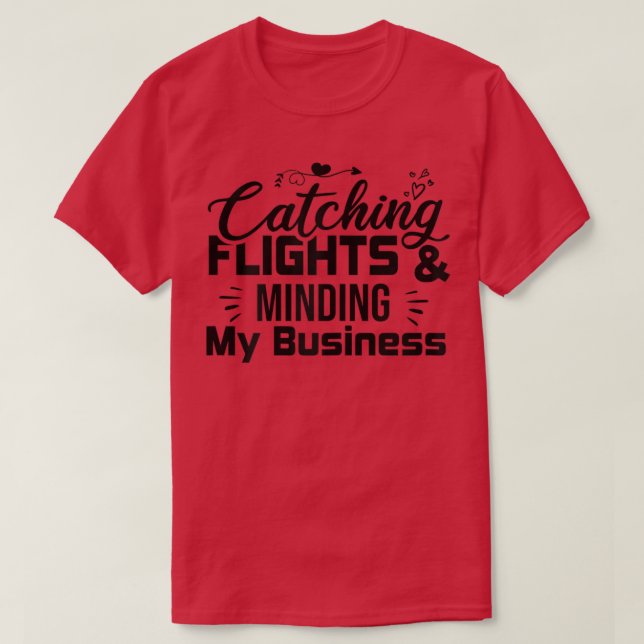 Camiseta Mulheres pegando voos e cuidando do meu negócio, (Frente do Design)