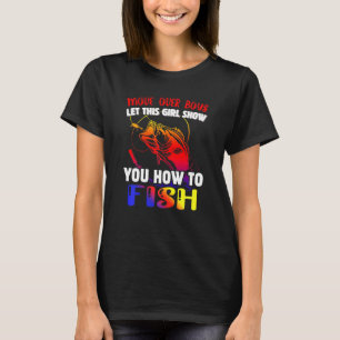 Camiseta Mulheres Pesca Deixe Esta Garota Mostrar Como T
