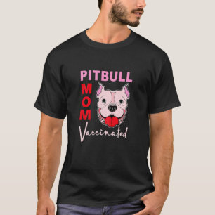 Camiseta Mulheres Pitbull Mamãe Vacinação Engraçada Cachorr