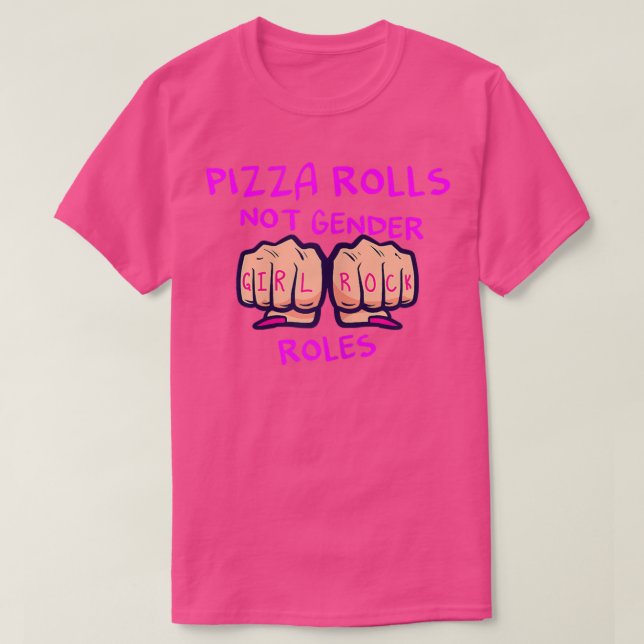 Camiseta Mulheres Pizza Rolls Não Funções de Gênero (Frente do Design)