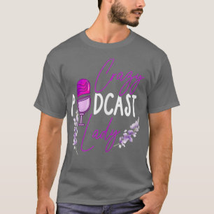 Camiseta Mulheres Podcast Engraçado Louco Podcast Lady Lov