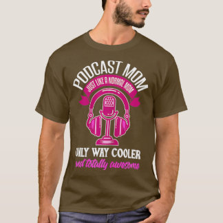 Camiseta Mulheres Podcast Mãe Engraçado Podcaster Mãe Mãe