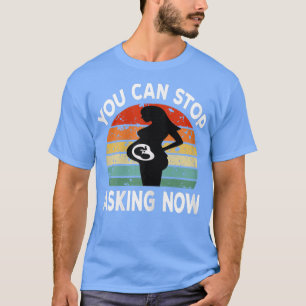 Camiseta Mulheres Podem Parar De Perguntar Agora Gravidez A