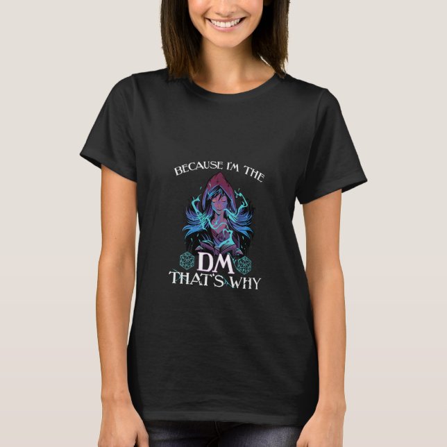 Camiseta Mulheres porque sou o Dm Engraçado Dungeons Olhos  (Frente)