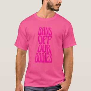 Camiseta Mulheres Proibem Nossos Corpos Economizam Roe V Wa