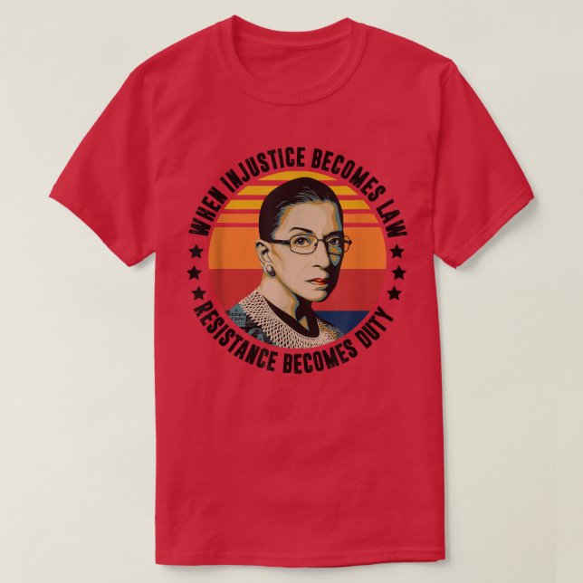 Camiseta Mulheres Quando A Injustiça Se Torna Resistência À (Frente do Design)