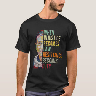 Camiseta Mulheres Quando A Injustiça Se Torna Resistência À