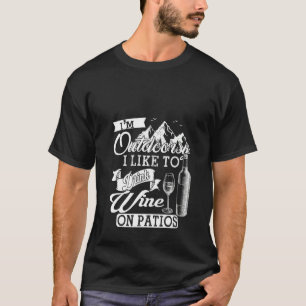 Camiseta Mulheres que estou à porta Eu gosto de beber vinho