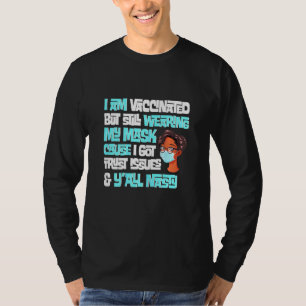 Camiseta Mulheres que estou vacinada, mas ainda Vestindo mi