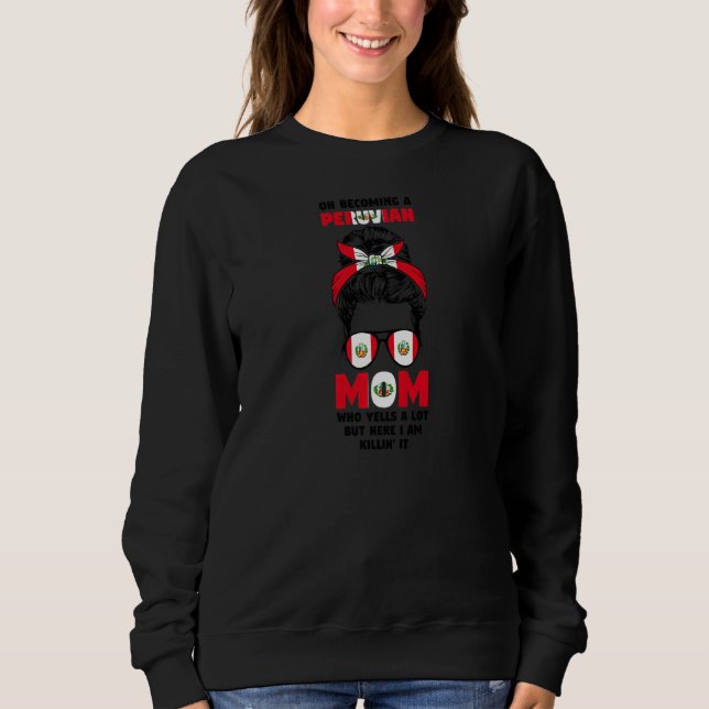 Camiseta Mulheres que eu não planejei me tornar mãe peruana (Frente)