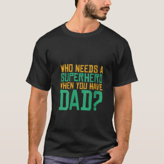 Camiseta Mulheres que precisam de um super-herói quando voc