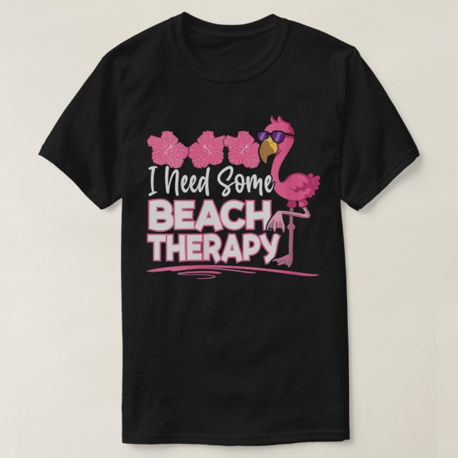 Camiseta Mulheres Que Preciso De Terapia De Praia, Modo De  (Frente do Design)