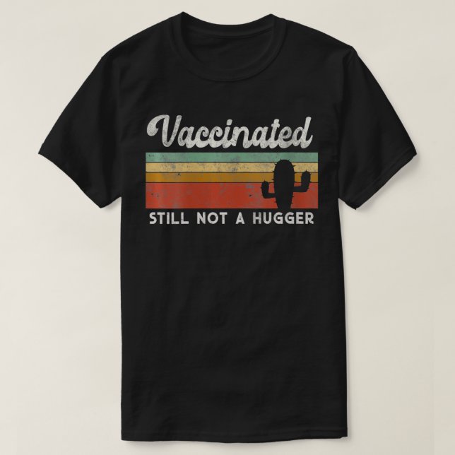 Camiseta Mulheres que sou completamente vacinadas, ainda nã (Frente do Design)