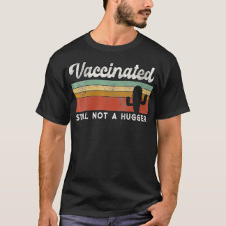 Camiseta Mulheres que sou completamente vacinadas, ainda nã