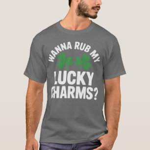 Camiseta Mulheres Querem Esfregar Meus Amuletos da Sorte Ad