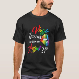 Camiseta Mulheres Rainbow Queens São Nasceres Em 24 De Agos