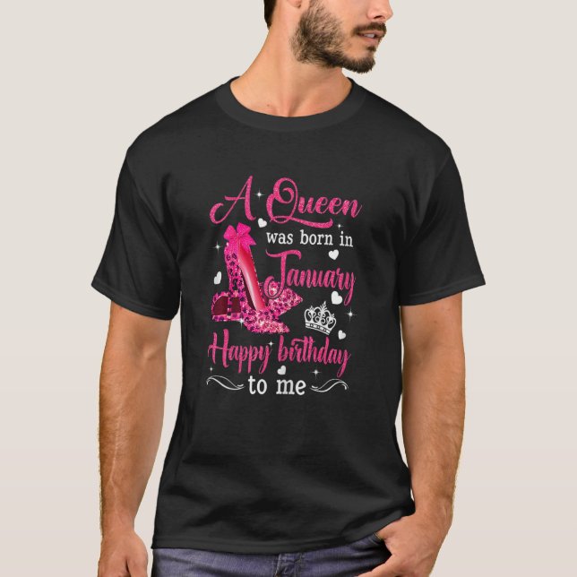 Camiseta Mulheres Rainha Foi Nascer Em Janeiro Feliz Aniver (Frente)