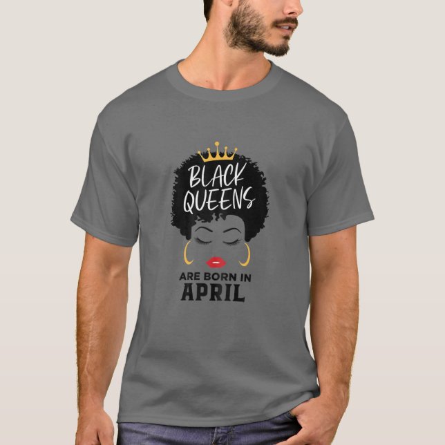 Camiseta Mulheres Rainhas Negras São Nasceres Em Abril Feli (Frente)