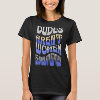 Camiseta Mulheres reais são homens verdadeiros são mulheres