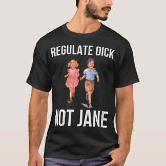 Camiseta Mulheres Regulam Dick Não Janes Engraçado