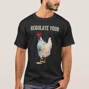 Camiseta Mulheres Regulem Seu Frango Galo