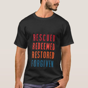 Camiseta Mulheres Resgatadas, Resgatadas, Restauradas, Perd