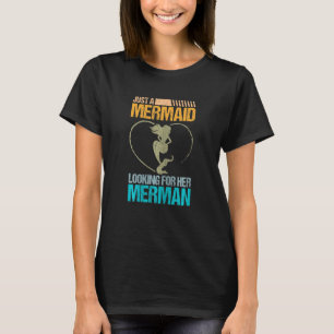 Camiseta Mulheres Retro Apenas Uma Sereia Procurando Por El