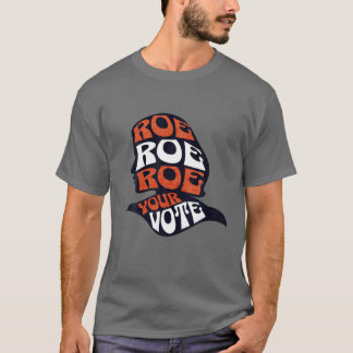 Camiseta Mulheres Roe Roe Votem Em Seu Voto Pró Escolha Roe