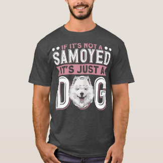 Camiseta Mulheres se não é uma samoia, é só um cachorro